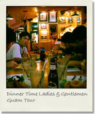Dinner Time Ladies & Gentlemen Guam Tour