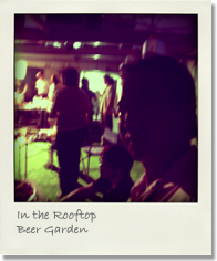In the Rooftop Beer Garden